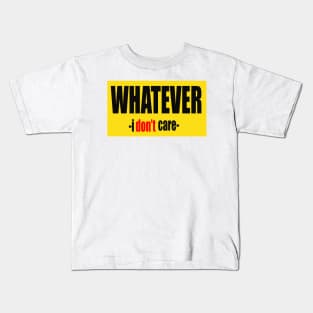 WHATEVER Kids T-Shirt